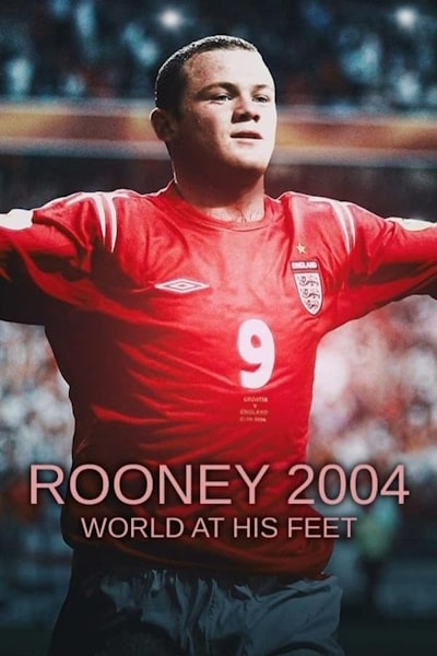 Rooney 2004: World at his Feet