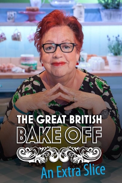 The Great British Bake Off: An Extra Slice - Season 6